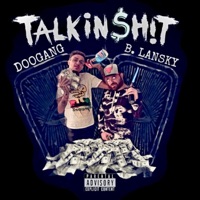 Talkin' $h!t (feat. Doo Gang) - Single - B. Lansky