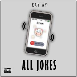 All Jokes (feat. Jonny Farias) KAY AY
