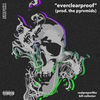 Everclearproof (feat. Bill Collector) - Single - Realproperlike