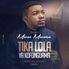 Tika Lola Ya Kofunguama - Single