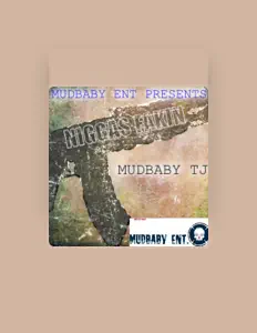 收听 Mudbaby Tj、观看音乐视频、阅读小传、查看巡演日期等 ！