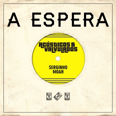 A Espera (feat. Serginho Moah) - Single