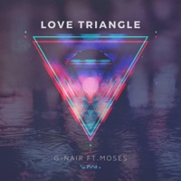 Love Triangle (feat. Moses Elvi) - Single - Ganesh Nair