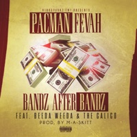 Bandz After Bandz (feat. Beeda Weeda & the Calico) - Single - Pacman Fevah