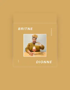 Britne Dionne dinle, müzik videolarını izle, biyografisini oku, tur tarihlerini ve daha fazlasını gör!