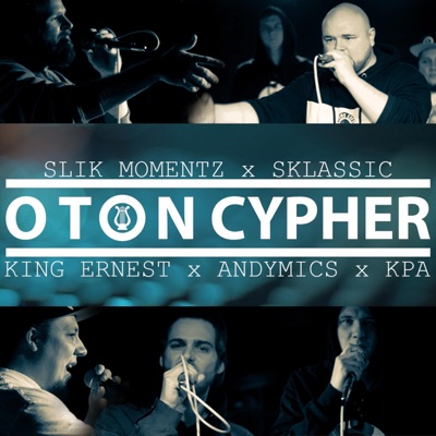 O-Ton Cypher (feat. Sklassic, Slik Momentz, KPA & King Ernest) - Single