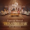 Especial Musical: Deixa Brilhar (Playback) - EP