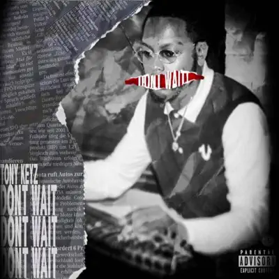 Listen to Don't Wait - Single by Tony Keyz