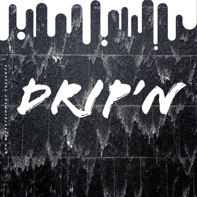 Drip'n (feat. Trealog) - Single
