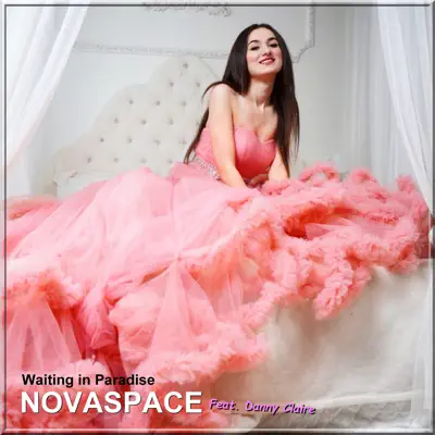 Waiting in Paradise (feat. Danny Claire) - Single - Novaspace Waiting in Paradise (feat. Danny Claire) - Single - Novaspace