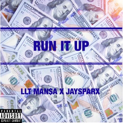 Run It Up (feat. Jaysparx) - Single