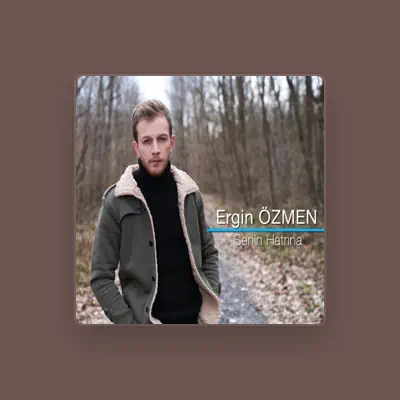 Listen to Ergin Özmen, watch music videos, read bio, see tour dates & more!