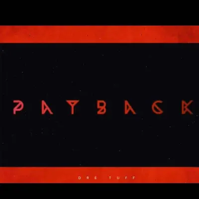 Posłuchaj utworu Payback - Single wykonywanego przez Dre.Tuff.
