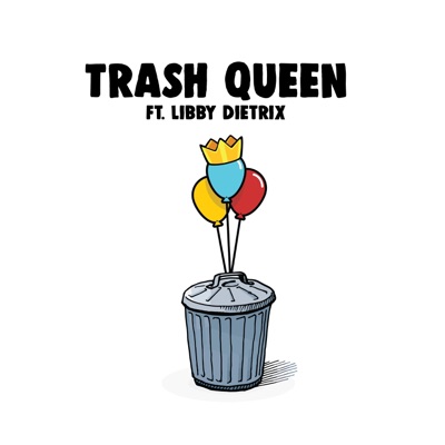 Trash Queen (feat. Libby Dietrix) - Single