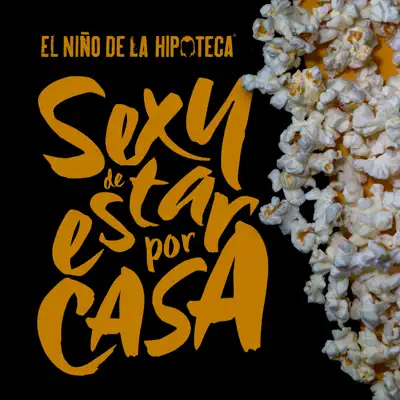 Sexy de Estar por Casa - Single - El niño de la hipoteca