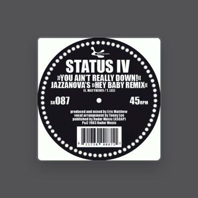 收听 Status IV、观看音乐视频、阅读小传、查看巡演日期等 ！