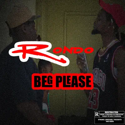 Listen to Beg Please - Single by Rondo
