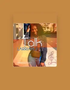 Poslechněte si interpreta Larriahj, sledujte hudební videa, přečtěte si životopis, podívejte se na data turné a další informace.