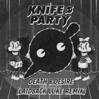 Death & Desire (feat. Harrison) [Laidback Luke Remix] - Single - Knife Party