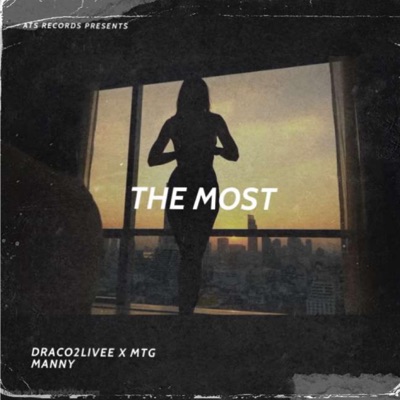 The Most (feat. Draco 2 Livee) - Single
