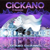 Te Amo Cickano (feat. Sananda & Sananda) - Single - Cickano