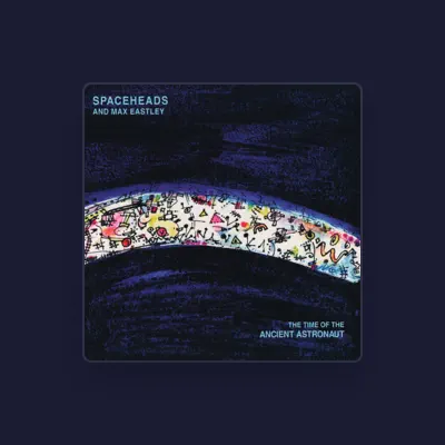 Listen to Spaceheads and Max Eastley, watch music videos, read bio, see tour dates & more!