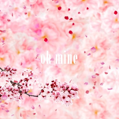 Oh Mine - Single