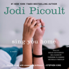 Sing You Home (Unabridged) - Jodi Picoult