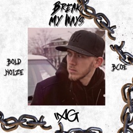 Break My Ways (feat. B-Coe) Bold Noize