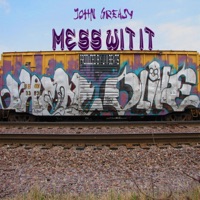 Mess Wit It - Single - John Greasy