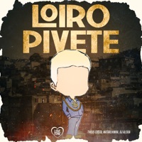 Loiro Pivete - Single - Theus Costa, Natralhinha & DJ Alexia