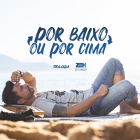 Por Baixo ou por Cima - Single - Zéh Enrique & Zé Henrique