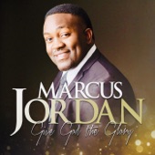 Marcus Jordan - Give God the Glory