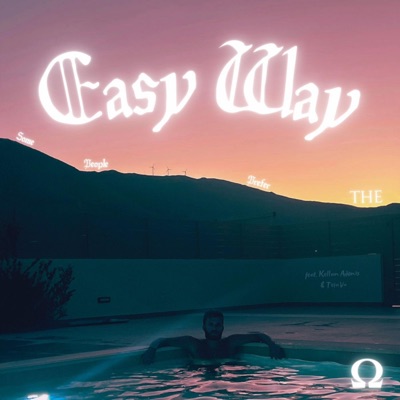Easy Way (feat. Kellan & Teja Vu) - Single