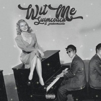 Wit Me - Single - swimcoach & Jose Homicide