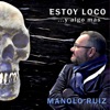Estoy Loco y Algo Mas