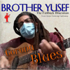 Corona Blues - Brother Yusef