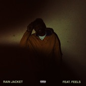 Feels - Rain Jacket (feat. Feels)