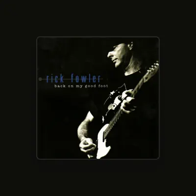 Listen to Rick Fowler, watch music videos, read bio, see tour dates & more!