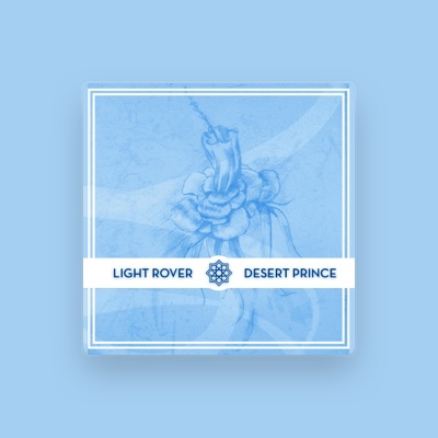 收听 Light Rover、观看音乐视频、阅读小传、查看巡演日期等 ！