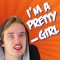 I'm a Pretty Girl - PewDiePie & The Gregory Brothers lyrics