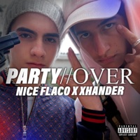 Party Over (feat. Xhander) - Single - Nice Flaco