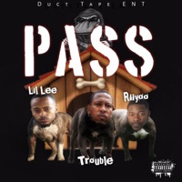 Pass (feat. Trouble) - Single - Riiyoo & Lil Lee