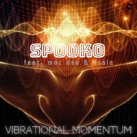 Vibrational Momentum (feat. Mac Dee & Tsala) - Single - Spooko