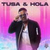 Tusa / Hola - Single