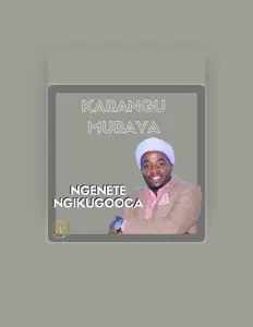 Hör dir Karangu Muraya an, schau dir Musikvideos an, lies die Biografie, finde Tourdaten und mehr!
