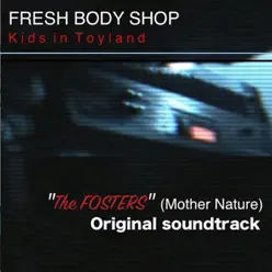 Kids in Toyland (From "the Fosters") - Single - Fresh Body Shop Kids in Toyland (From "the Fosters") - Single - Fresh Body Shop