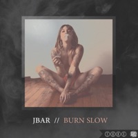 Burn Slow (feat. Young Sam) - Single - Jbar