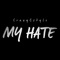 My Hate - CrazyCstyle lyrics