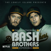 The Unauthorized Bash Brothers Experience - The Unauthorized Bash Brothers Experience & The Lonely Island